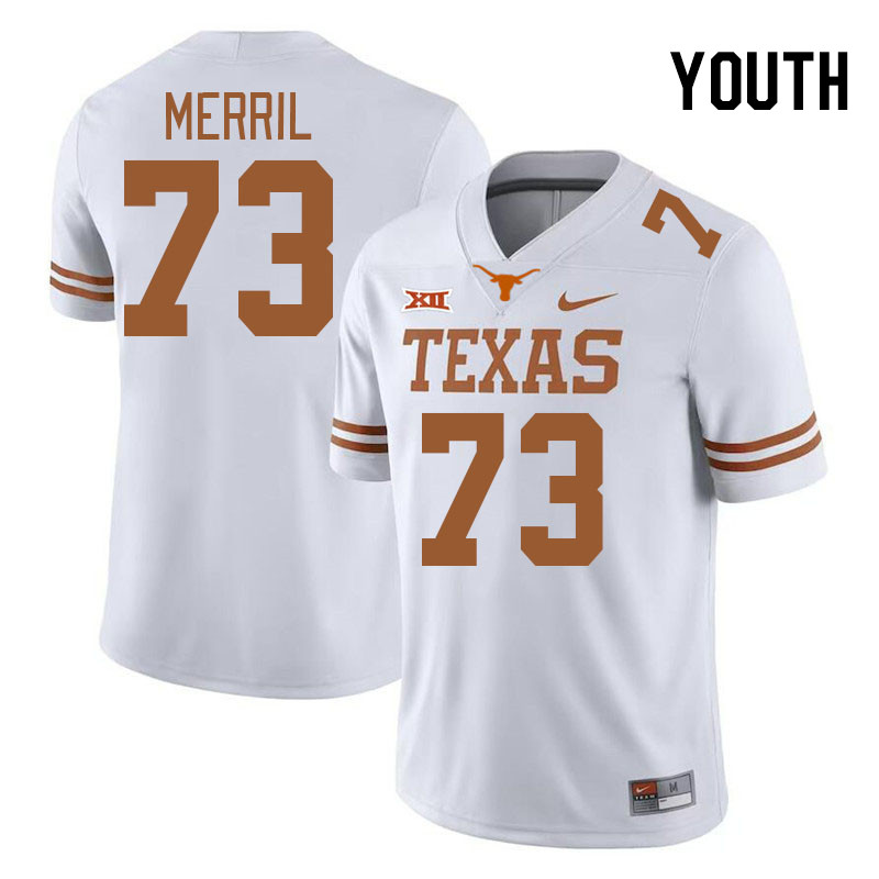 Youth #73 Max Merril Texas Longhorns 2023 College Football Jerseys Stitched-White